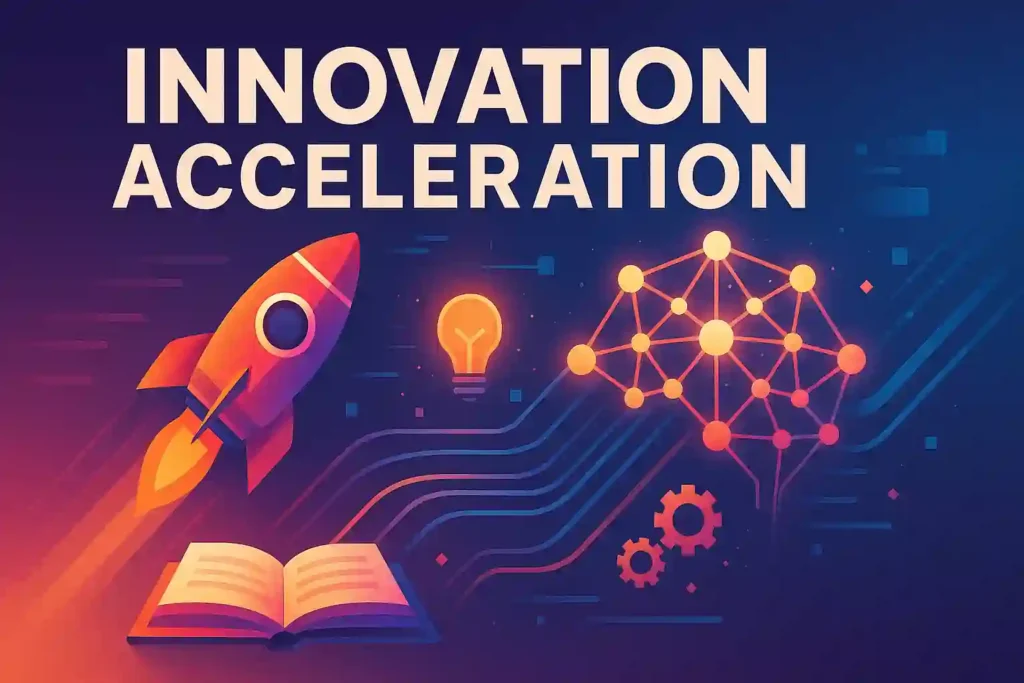 Innovation Acceleration